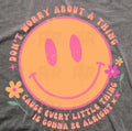 Don't Worry About a Thing Smiley Face