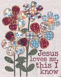 Patchwork Flowers Jesus Loves Me This I Know