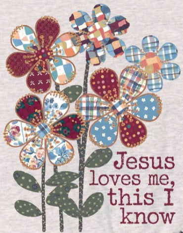 Patchwork Flowers Jesus Loves Me This I Know